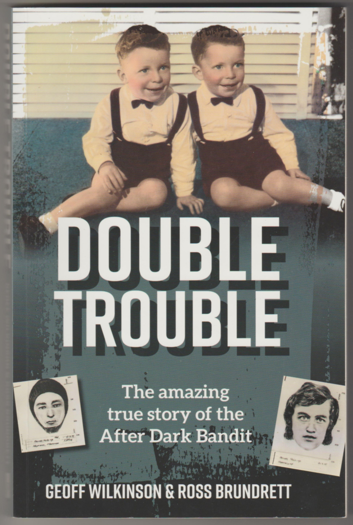 Image for DOUBLE TROUBLE: The Amazing True Story of the After Dark Bandit