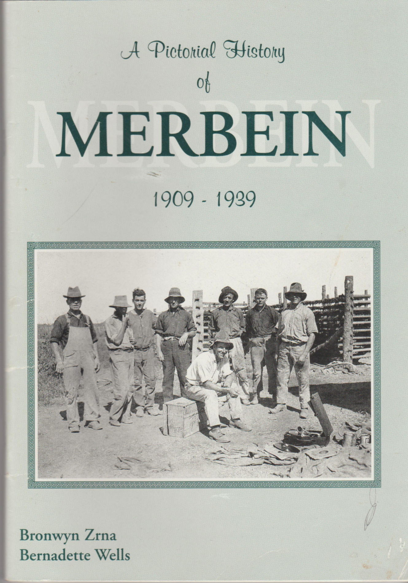 Image for A PICTORIAL HISTORY OF MERBEIN 1909-1939