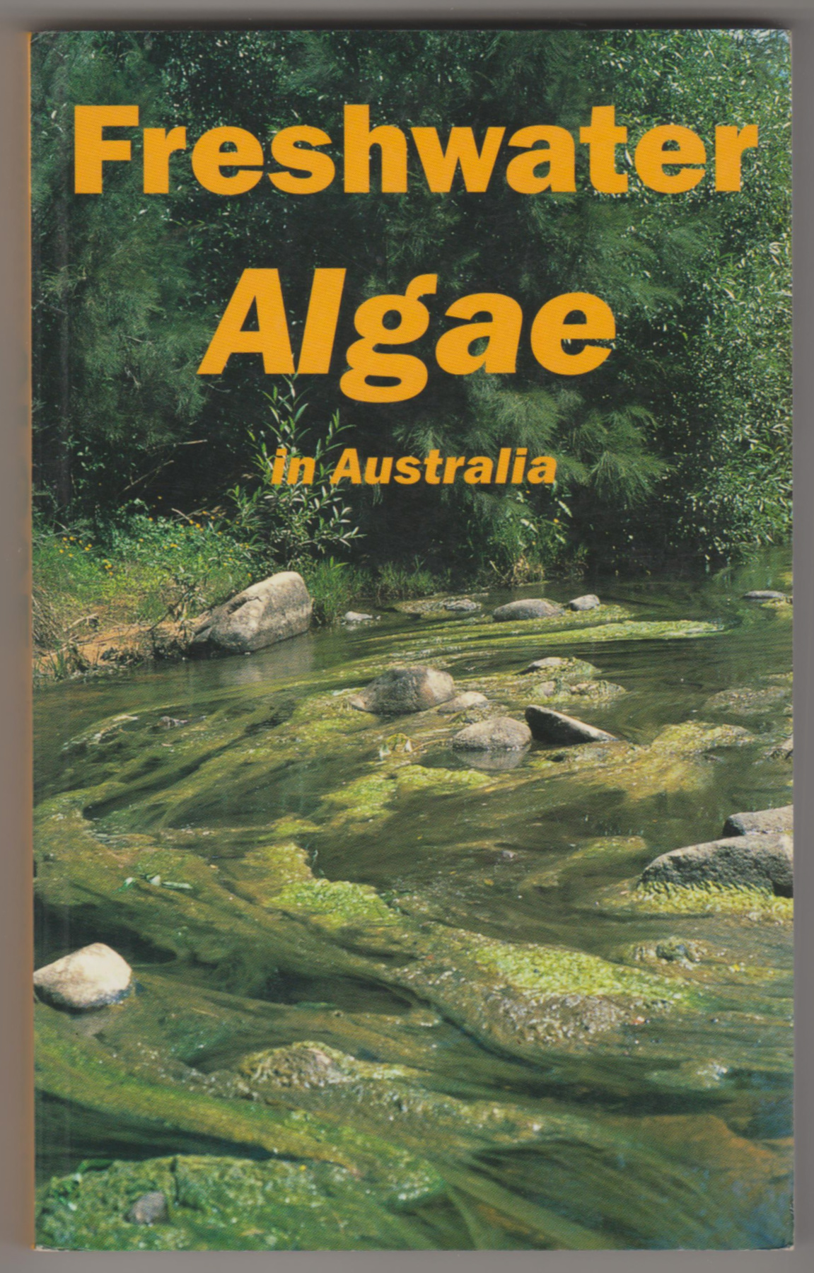 Image for FRESHWATER ALGAE IN AUSTRALIA: A Guide to Conspicuous Genera