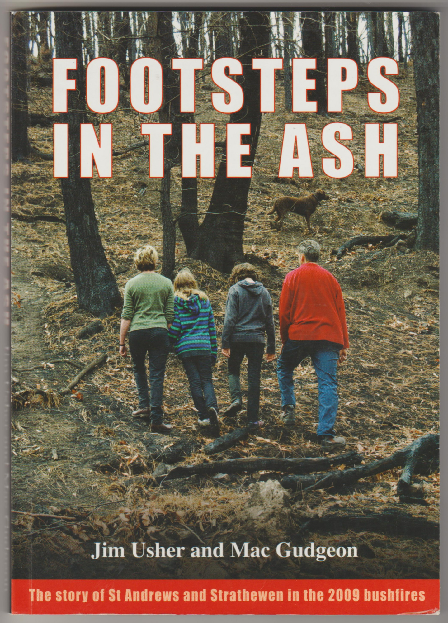 Image for FOOTSTEPS IN THE ASH: The Story of St Andrews and Strathewen in the 2009 Bushfires