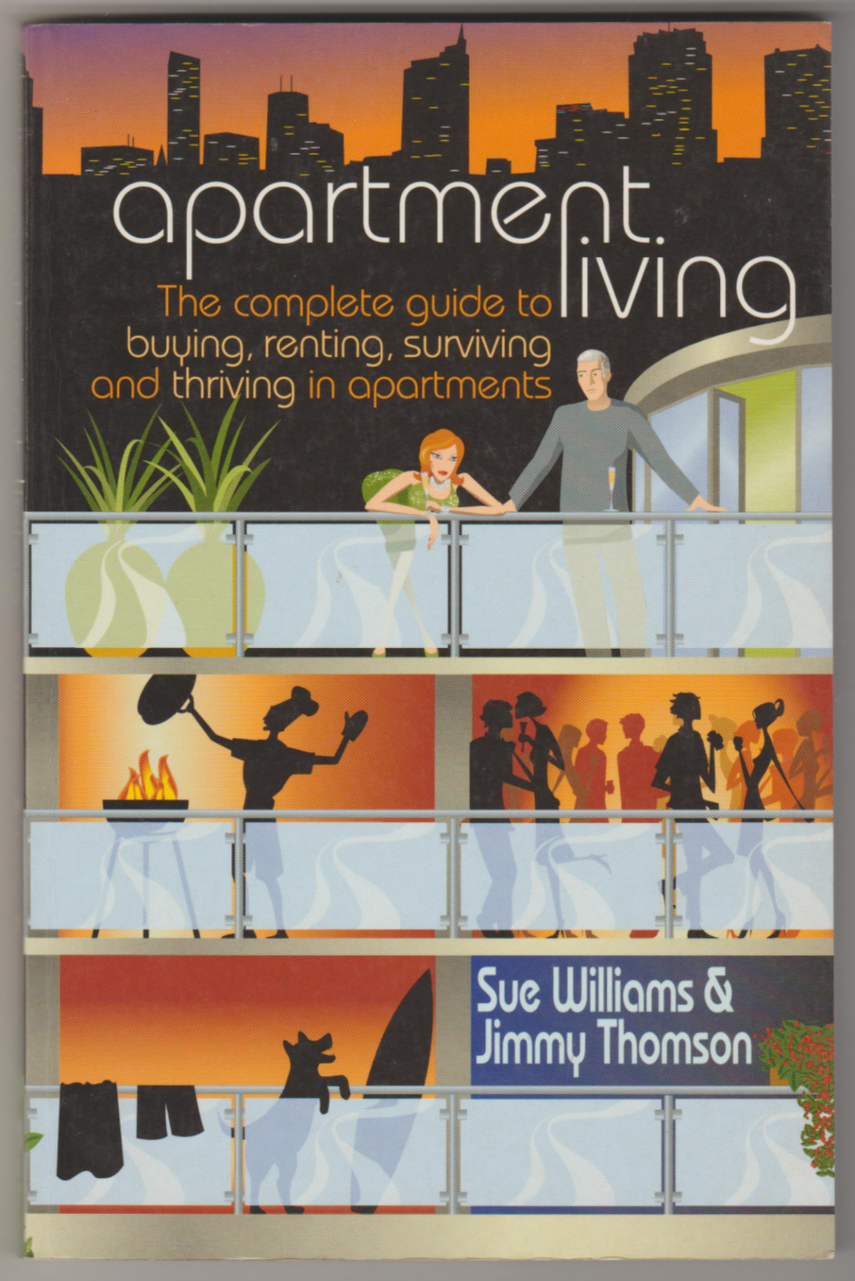 Image for APARTMENT LIVING : The Complete Guide to Buying, Renting, Surviving and Thriving in Apartments