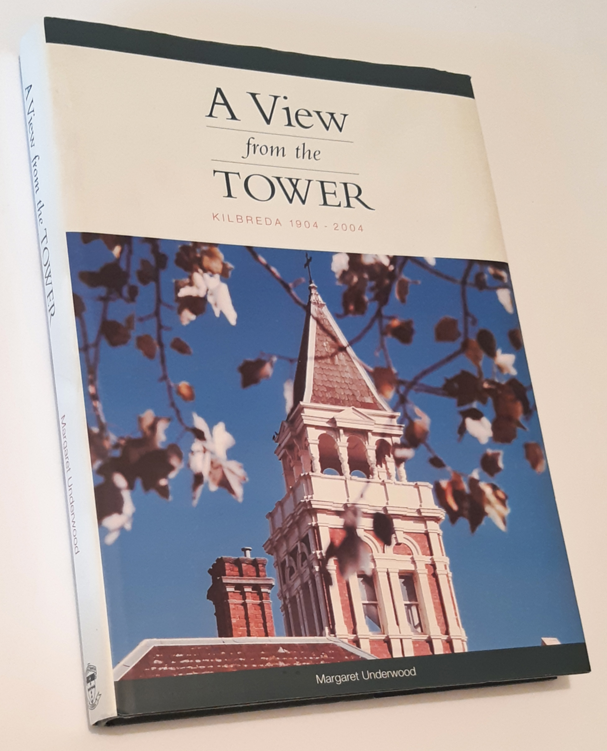 Image for A VIEW FROM THE TOWER: Kilbreda 1904-2004 (Signed Copy)