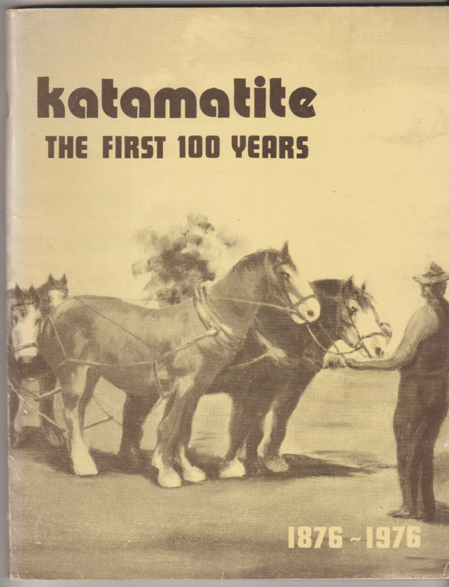 Image for KATAMATITE: The First Hundred Years 1876-1976