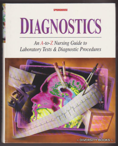 Image for DIAGNOSTICS : An A-To-Z Nursing Guide to Laboratory Tests and Diagnostic Procedures